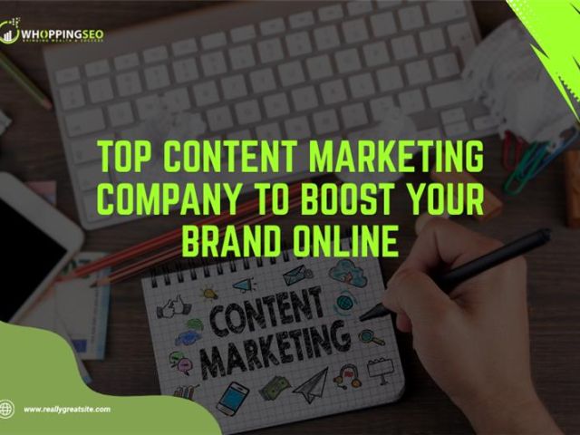 Top Content Marketing Company to Boost Your Brand Online