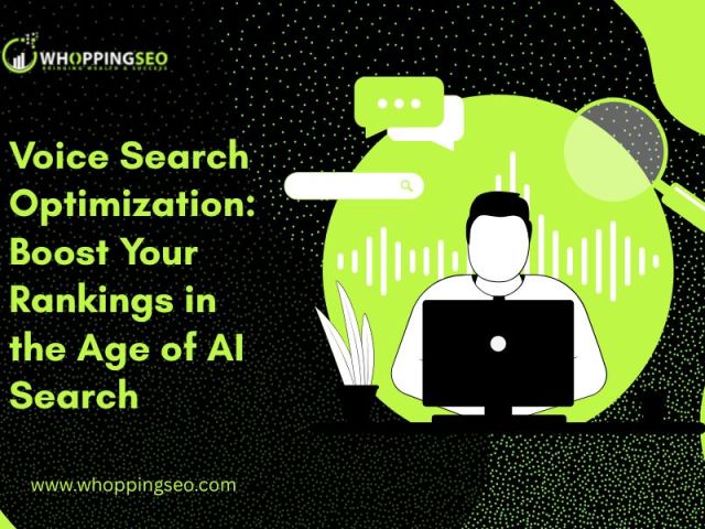 Voice Search Optimization: Boost Your Rankings in the Age of AI Search