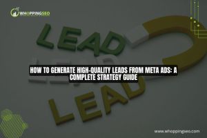 How to Generate High-Quality Leads from Meta Ads – Complete Strategy Guide How to generate high-quality leads from Meta Ads with a complete lead generation strategy guide