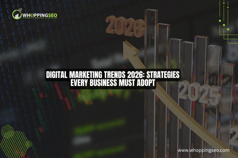 digital-marketing-trends-2026-strategies-every-business-must-adopt